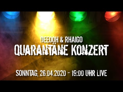 DEEOOH & RHAIGO - Quarantäne Live Konzert