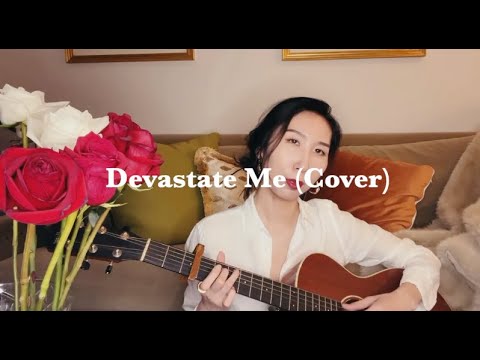 "Devastate Me" -  (Cover) Love it!