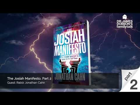 The Josiah Manifesto - Part 2 with Guest Rabbi Jonathan Cahn