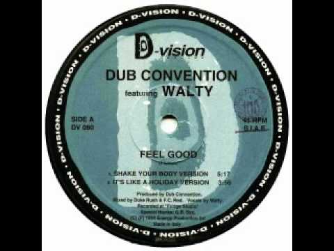 Dub Convention feat. Walty - Feel Good (Say What!)