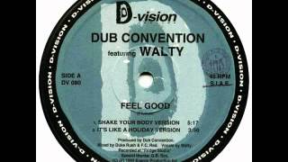 Dub Convention feat. Walty - Feel Good (Say What!)