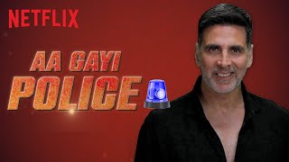 Aa Gayi Police!🚨 | Akshay Kumar | Sooryavanshi | Netflix India