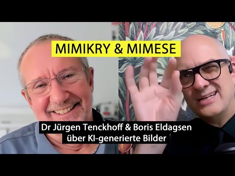 "KI zwischen Mimikry & Mimese" | Dr Jürgen Tenckhoff X Boris Eldagsen