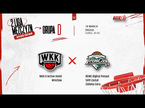 WKK II Active Hotel Wrocław - REWE digital Poland SKM Zastal Zielona Góra (2 LM)