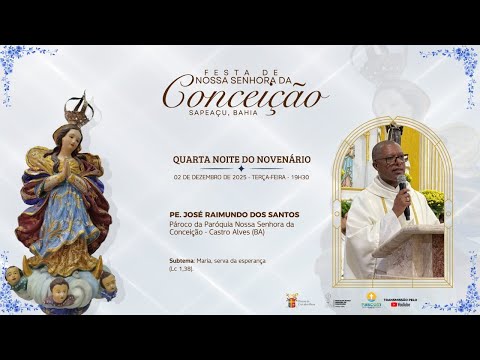 4ª Noite do Novenário em louvor a Nossa Senhora da Conceição 2025 - Sapeaçu - BA