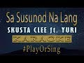 Skusta Clee - Sa Susunod Na Lang ft. Yuri (Karaoke)