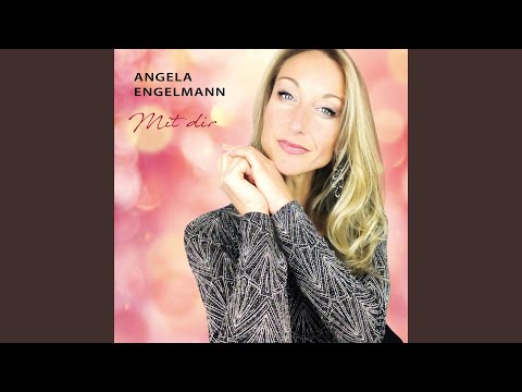 Mit Dir - Angela Engelmann