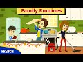Daily Routine Of Family Members French Conversation