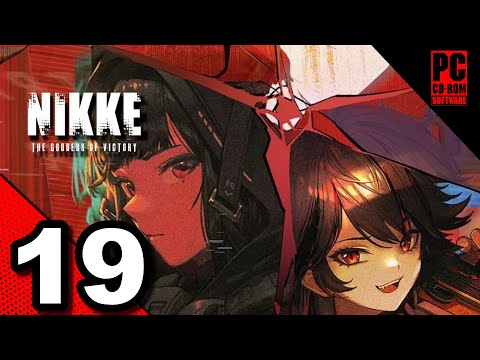NIKKE: The Goddess of Victory HD Gameplay Walkthrough Part 19 - LICENSE TO KILL