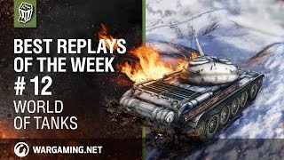 World of Tanks: Best Replays of the Week - Episode 12