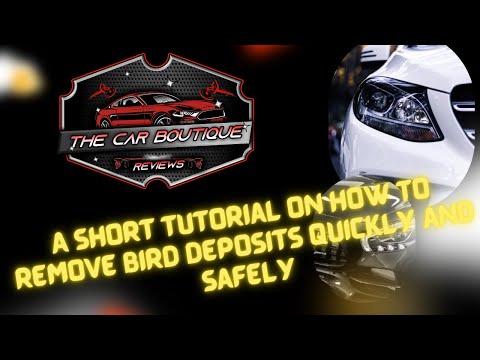 The Car Boutique - A short tutorial on how to remove bird deposits quickly and safely