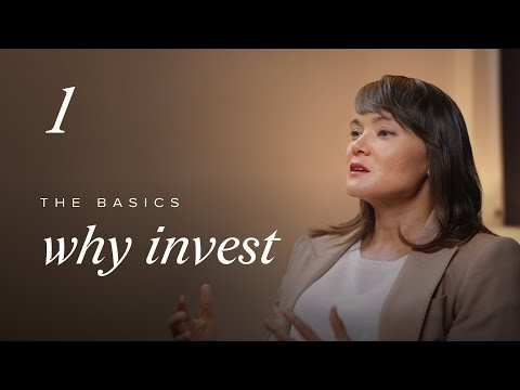 The Basics 1 - Why Invest?