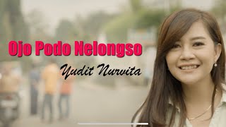 Download lagu Yudit Nurvita - Ojo Podo Nelongso - Koes Plus cover mp3