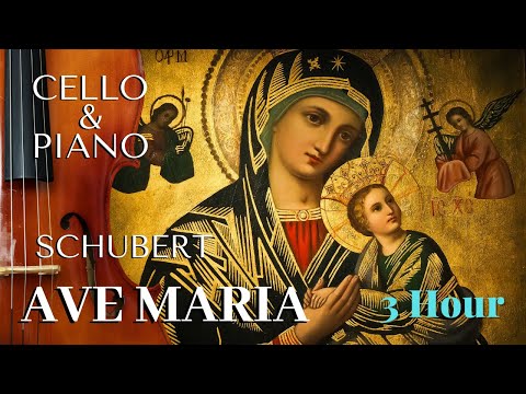 Ave Maria Schubert, 3 Hours | Relaxing Classic Cello Piano Music | Ave Maria Instrumental