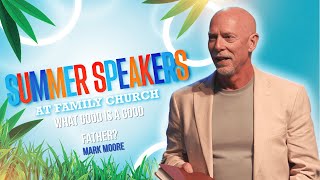 What Good Is A Good Father? - Mark Moore