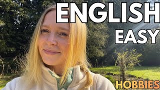 Improve Speaking English Easy to Learn | Comprehensible Input | Hobbies |