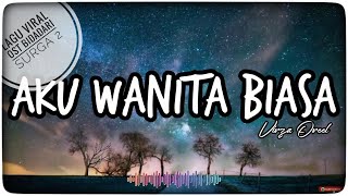 Download lagu Aku wanita biasa||Ost Bidadari Surgamu||Cover||Lirik mp3