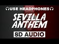 Sevilla FC Official Anthem (8D AUDIO)