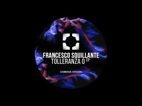 Francesco Squillante - Tolleranza 0 (Original Mix) [SK161]