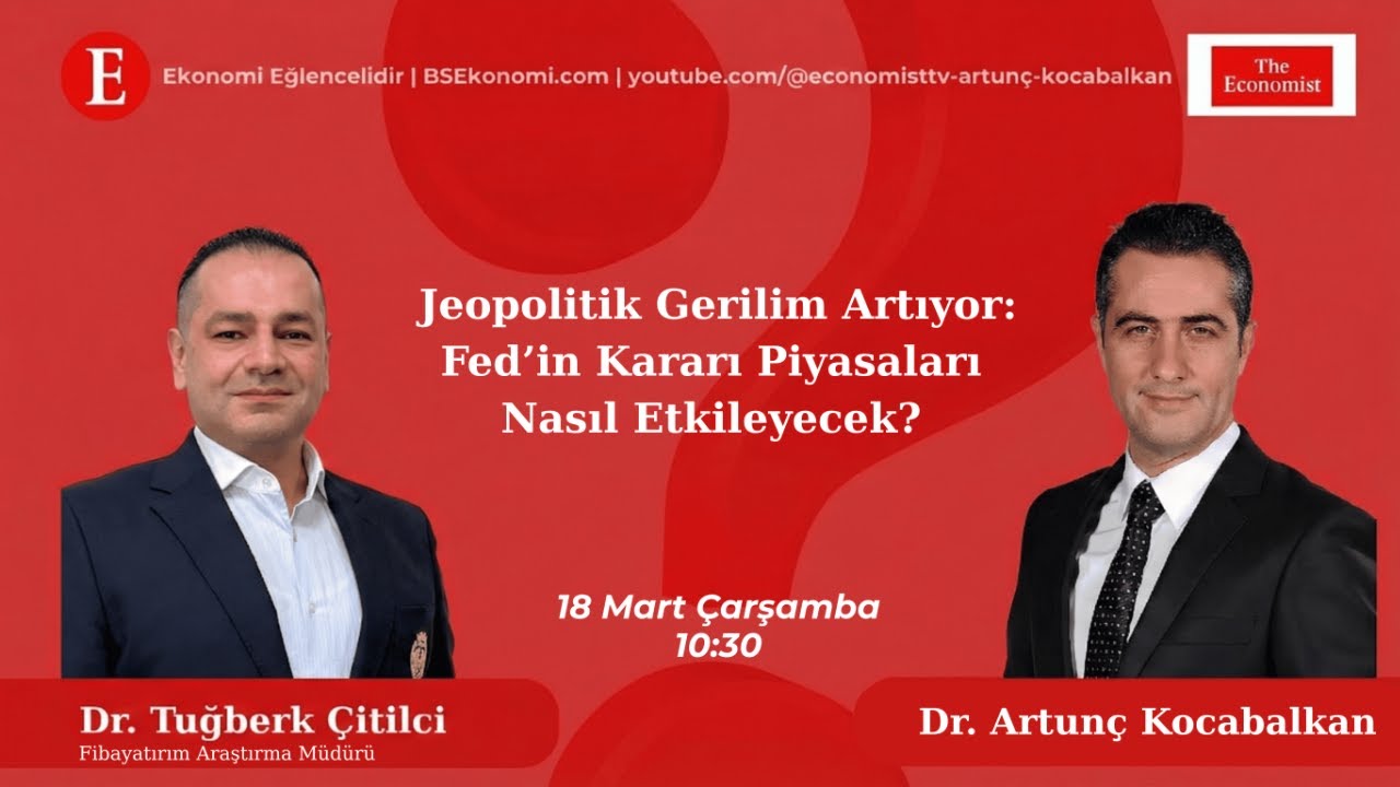 Jeopolitik Gerilim Artıyor: Fed’in Kararı Piyasaları Nasıl Etkileyecek? | Dr. Tuğberk Çitilci