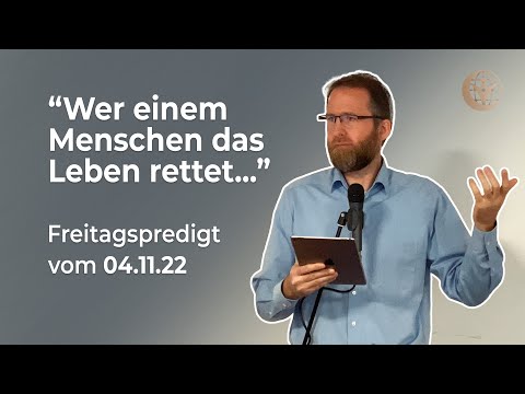 "Whoever saves a person's life..." | Friday Sermon - Marcel Krass