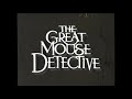 The Great Mouse Detective 1992 VHS Trailer
