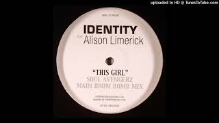 Identity (Alison Limerick) | This Girl (Soul Avengerz Main Room Bomb Mix)