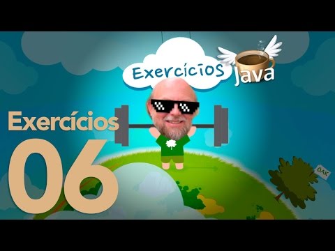 Exercícios de Java 06 Curso de Java