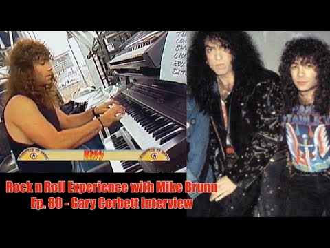 Ep. 80 - Gary Corbett talks KISS, Paul Stanley, Eric Carr, Singer, Bob Kulick, Cinderella, & more!