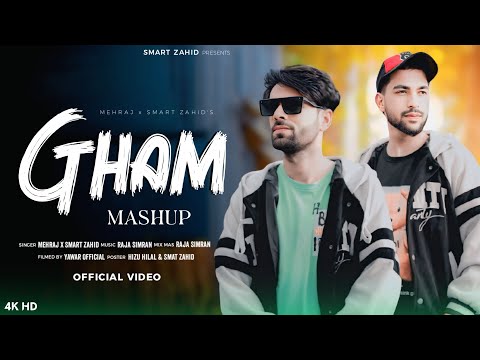 Gham Mashup | Smart Zahid | Mehraj | Raja Simran | New Kashmiri Trending Song 2025