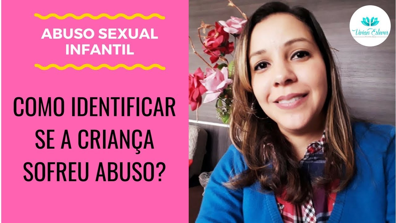 COMO IDENTIFICAR SE A CRIANÇA SOFREU ABUSO SEXUAL?