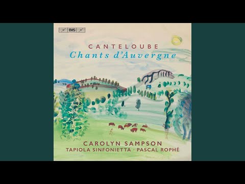 Chants d'Auvergne, Series 1 (Version for Soprano & Orchestra): No. 2, Baïlèro