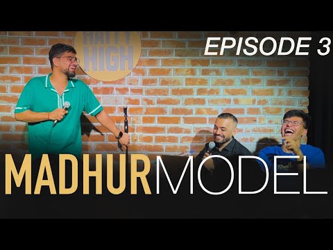 MADHUR MODEL | EP 3 | P-1 | StandUp Comedy by Local Artists ft.  @ChiragPanjwani & @madhurvirli