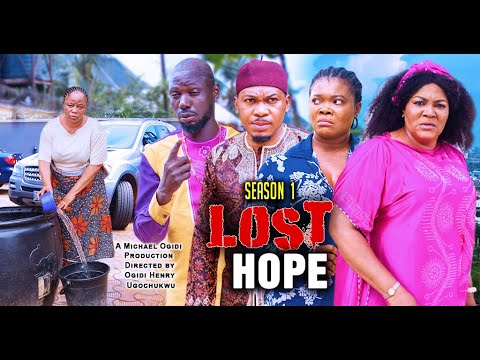 Lost Hope (Season 1) Ruby Orjiakor, Smith Nnebe, and Rita Arum 2023 trending Nollywood Movies