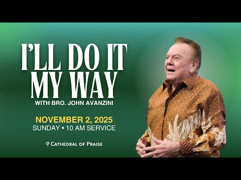 I'll Do it My Way | Pastor John Avanzini | Sunday 10AM | November 2, 2025