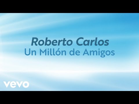 Videoclip de Un Millón de Amigos (Um Milhão de Amigos) — Roberto Carlos