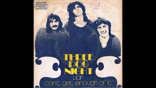 HQ THREE DOG NIGHT -  LIAR  Enhanced   BEST VERSION HIGH FIDELITY AUDIO MIX