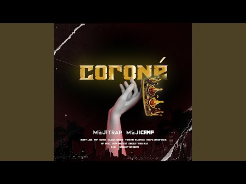 CORONE (feat. GLOCKXNINE, Mr.Huma, HF Diez, Jan Mercé, Ghost the Kid & Mojitrap)