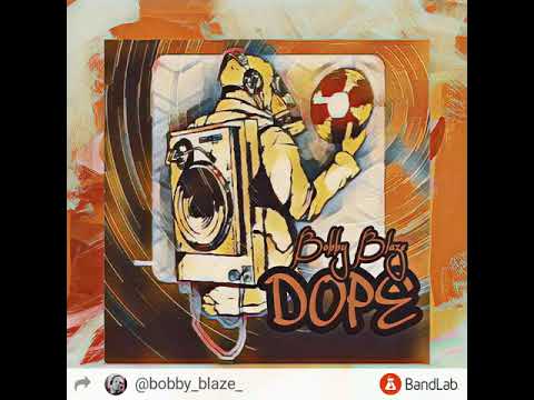 Dope - Bobby Blaze