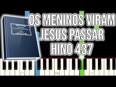 Hino CCB 437 - Os Meninos Viram Jesus Passar | VERSÃO FÁCIL | Piano e Teclado Tutorial