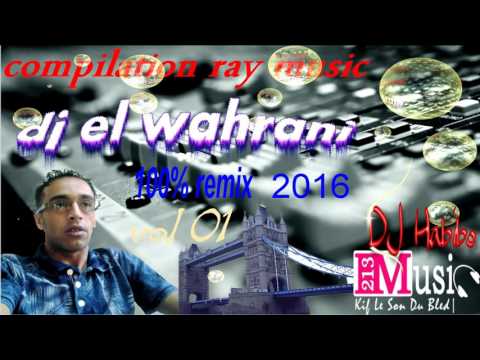 dj el wahrani intro remix 2016 ray