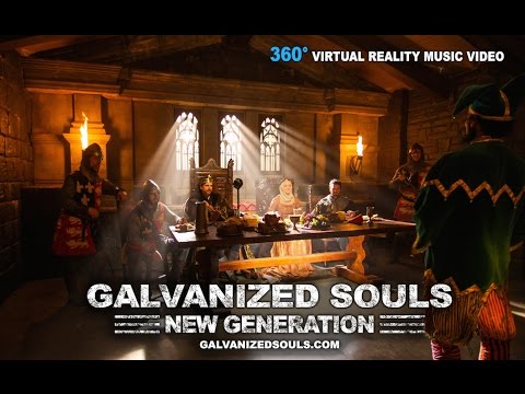 Galvanized Souls - New Generation - 360 Degree Virtual Reality