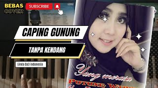 Download lagu Langgam Caping gunung tanpa kendang‼️vocal Linda DA3 indonesia mp3