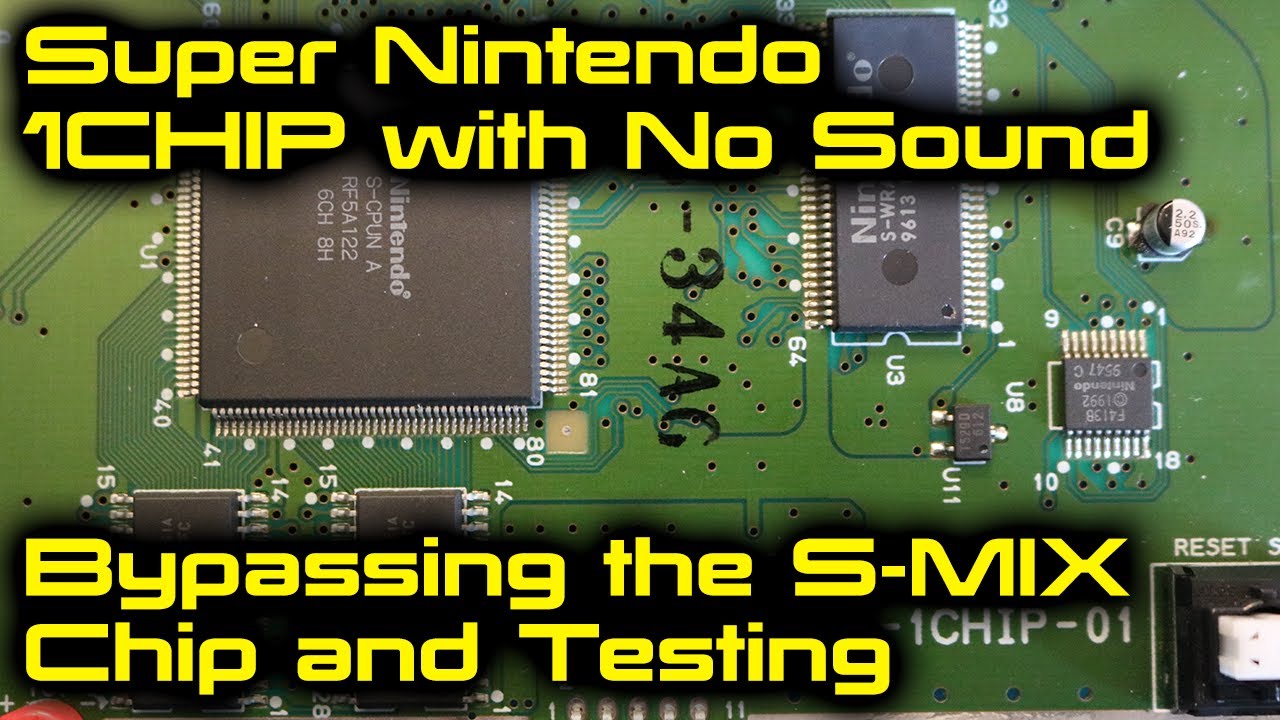 Super Nintendo 1CHIP with No Sound - Part 3 Bypassing S-MIX Chip
