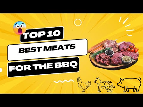 Top 10 best Meats For The BBQ