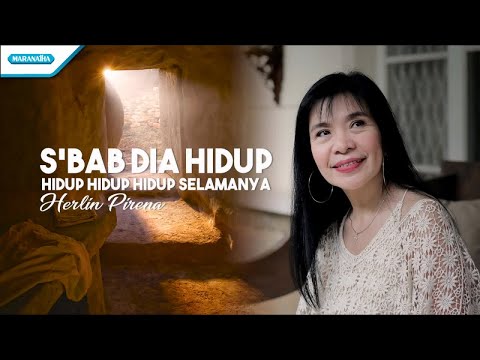 Sebab Dia Hidup / Hidup Hidup Hidup Selamanya - Herlin Pirena (Official lyric video)