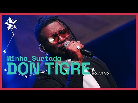 Don Tigre - Minha Surtada - Ao Vivo no Estúdio Showlivre 2024