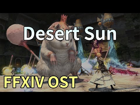 Desert Sun / Another Sil'dihn Subterrane Theme - FFXIV OST