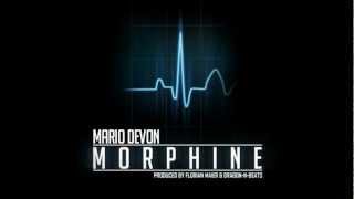 Mario Devon - Morphine (Prod.by Florian Maier & Tirak D'amo)