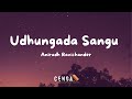 Udhungada Sangu Lyric Video VIP Song Anirudh Ravichander